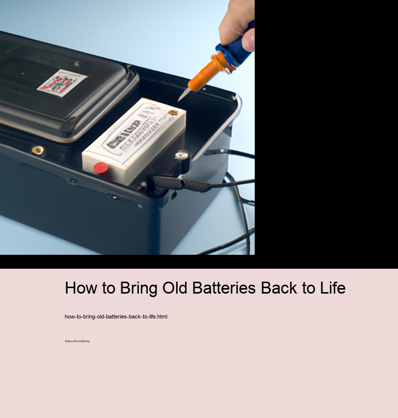 How to Bring Old Batteries Back to Life