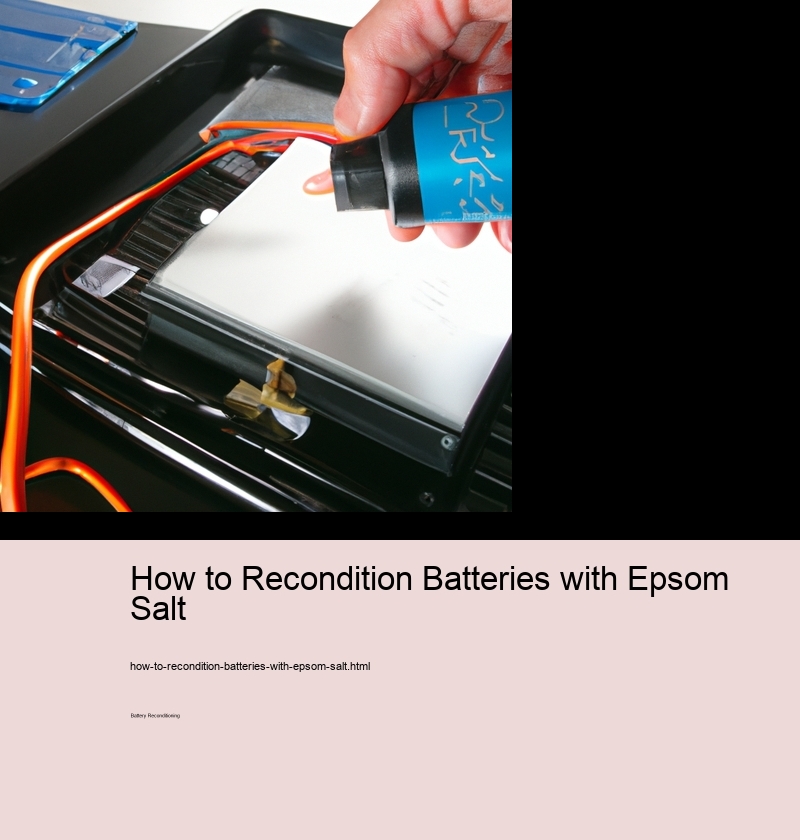 How to Recondition Batteries with Epsom Salt