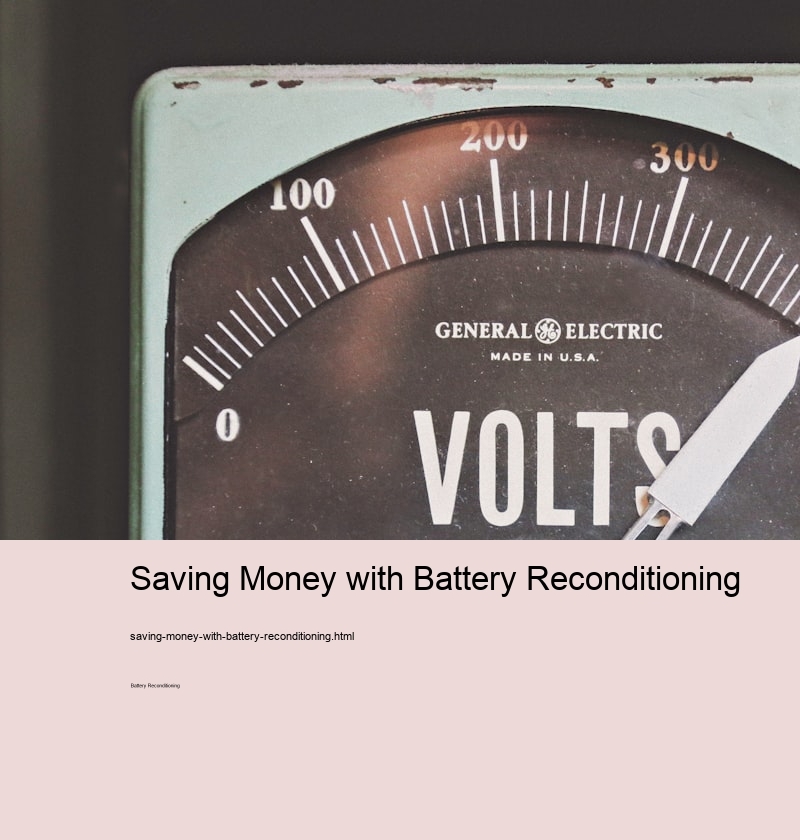 Saving Money with Battery Reconditioning